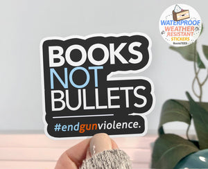 Books Not Bullets End Gun Violence Sticker