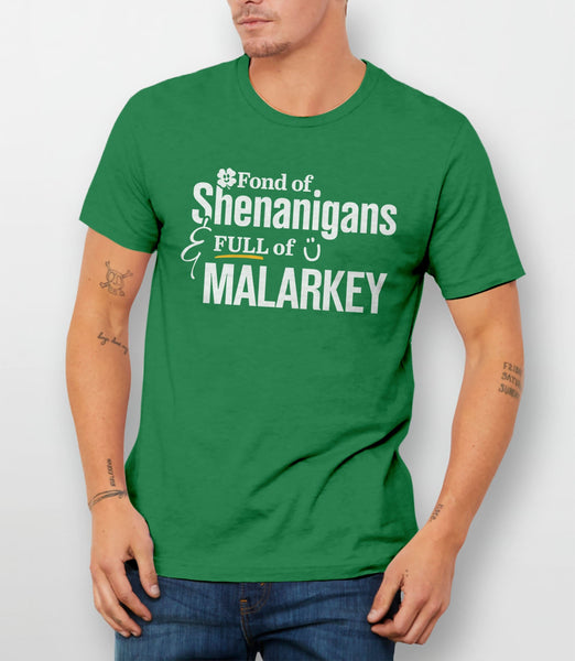 Shenanigans and Malarkey T-Shirt, Kelly Green Unisex XS by BootsTees