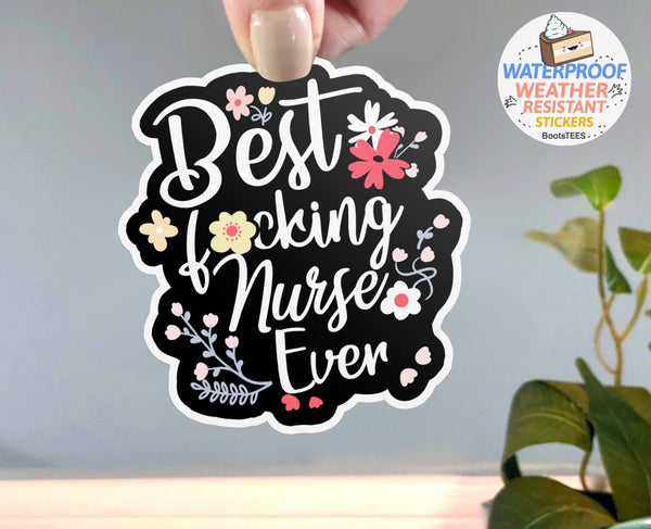Best F*cking Nurse Ever Sticker