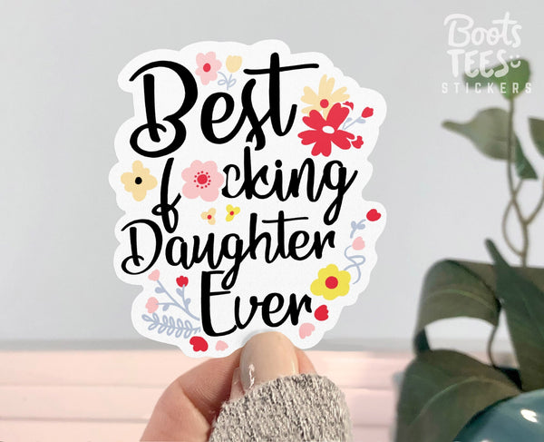 Best F*cking Daughter Sticker