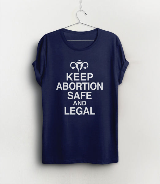 Keep Abortion Safe and Legal Shirt, Navy Blue Unisex S by BootsTees