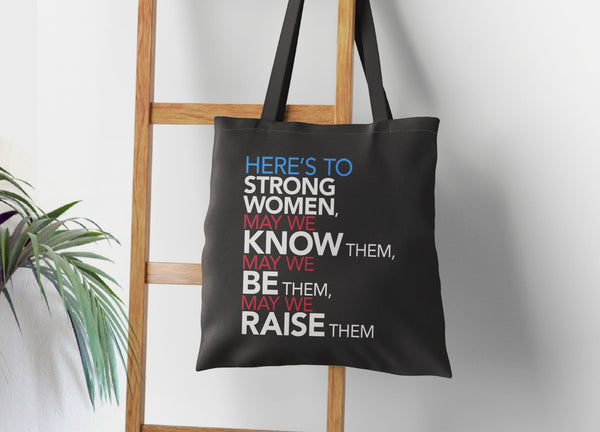 Here's to Strong Women Tote Bag, Tote Bag Black by BootsTees