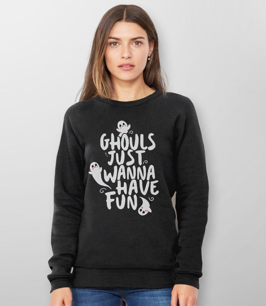 Ghouls Just Wanna Have Fun Sweatshirt, Black Crew Sweatshirt S by BootsTees