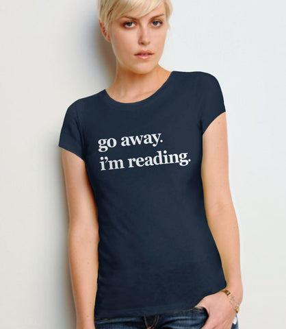 Go Away I'm Reading Shirt | Women Graphic Tee, Black Unisex XS by BootsTees