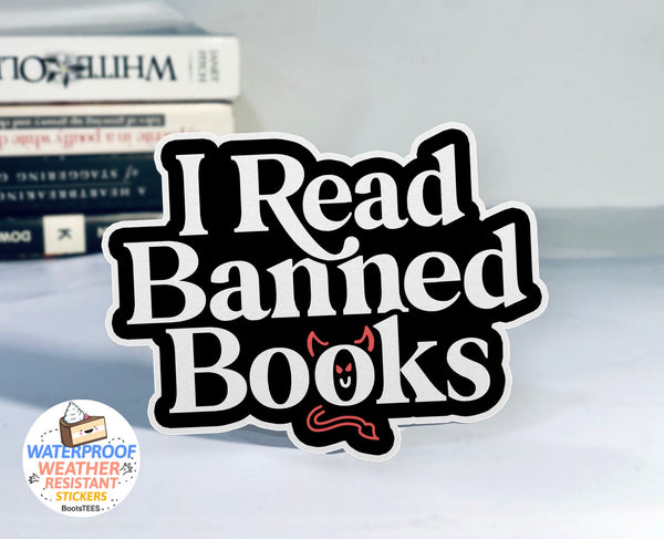 I Read Banned Books Sticker for Book Lover