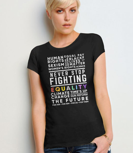 Never Stop Fighting Protest Shirt, Black Unisex S by BootsTees