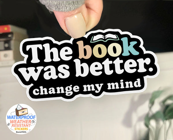 The Book Was Better Sticker