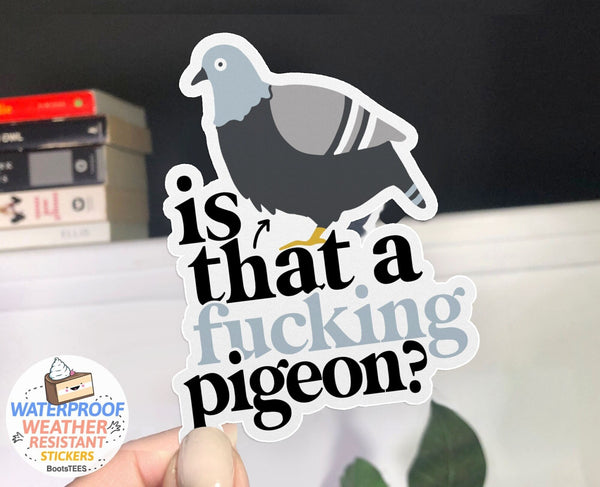 Is That a Fucking Pigeon Sticker