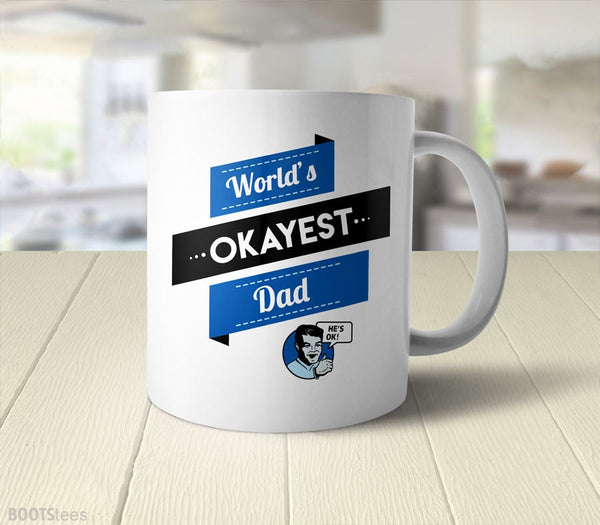 Funny Dad Gift for Father: Worlds Okayest Dad Mug | funny gift for dad coffee cup, by BootsTees