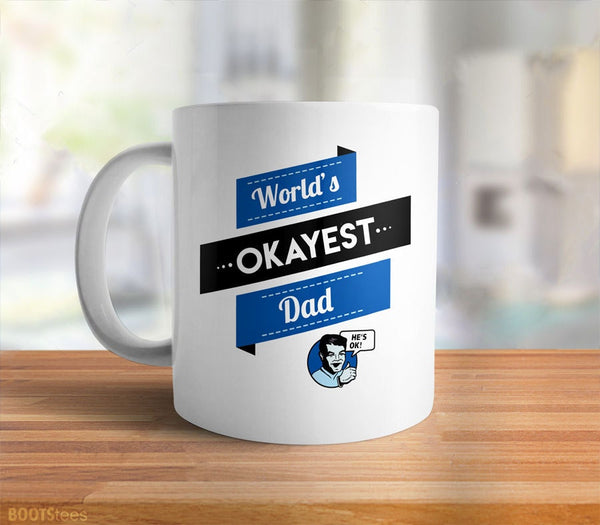 Funny Dad Gift for Father: Worlds Okayest Dad Mug | funny gift for dad coffee cup, by BootsTees
